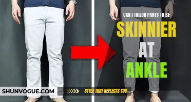 Can I Tailor Pants to be Skinnier at the Ankle? A Comprehensive Guide
