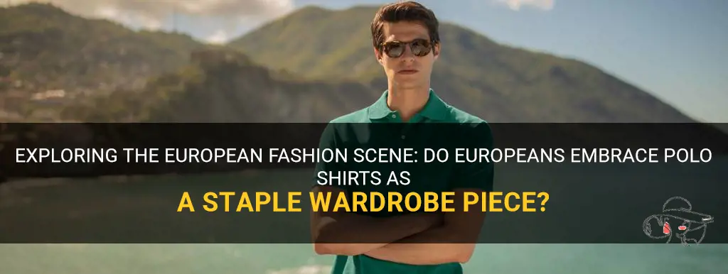 do europeans wear polo shirts
