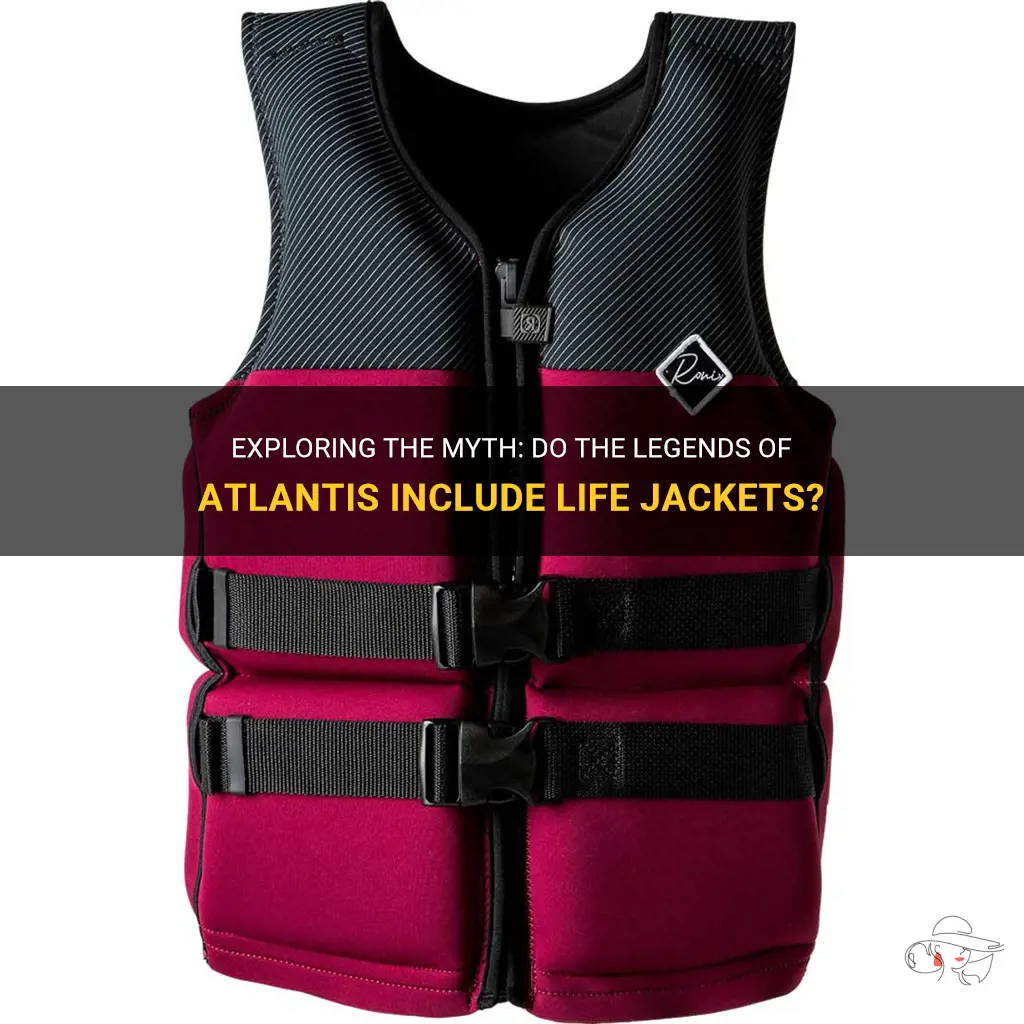 does atlantis have life jackets