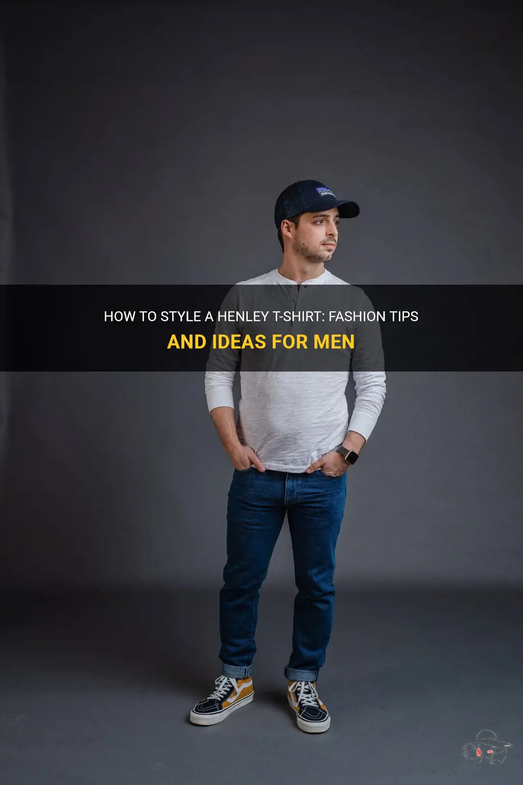How To Style A Henley T-Shirt: Fashion Tips And Ideas For Men | ShunVogue