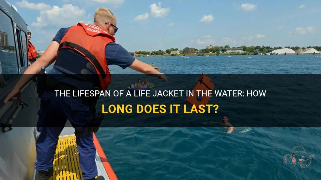 how long does a life jacket last in the water