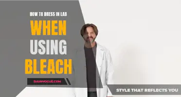 Tips for Dressing in the Lab When Using Bleach