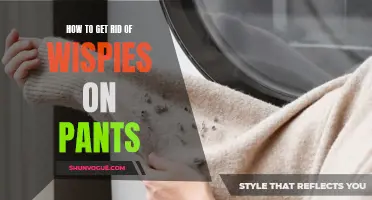 Eliminating Pesky Wispies: A Guide to Get Rid of Them on Pants