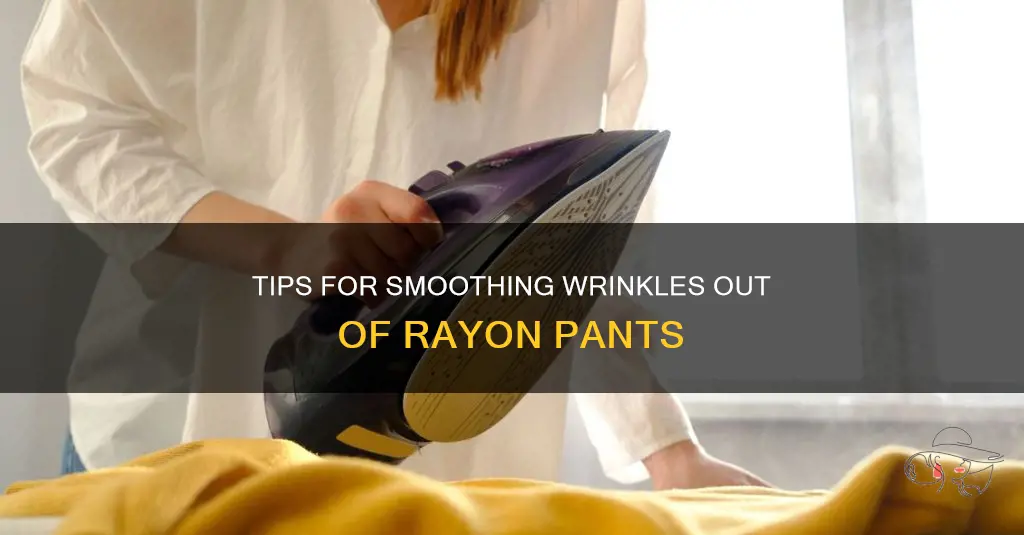how to get wrinkled out of rayon pants