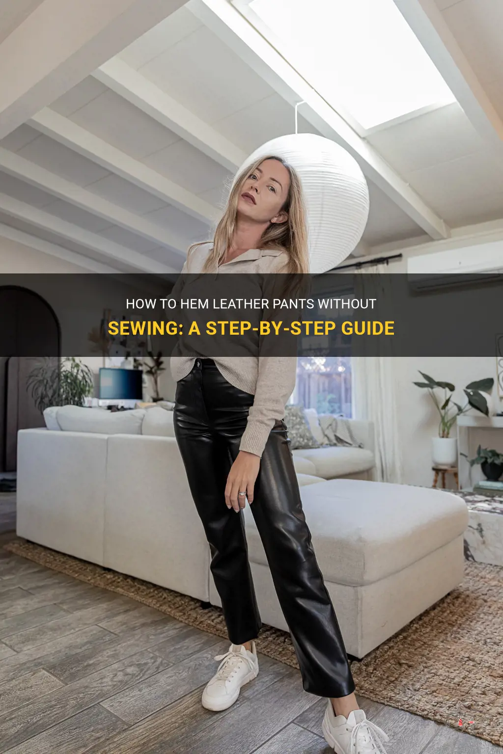 How To Hem Leather Pants Without Sewing: A Step-By-Step Guide | ShunVogue
