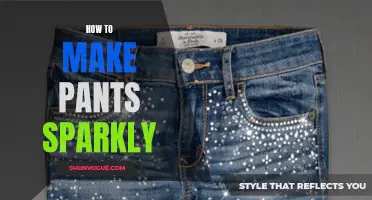 Adding Sparkle to Your Pants: A Guide to Making Them Shine