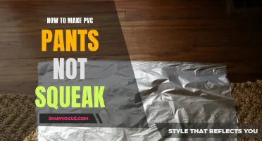 Silencing the Squeak: Tips for Making PVC Pants Noise-Free