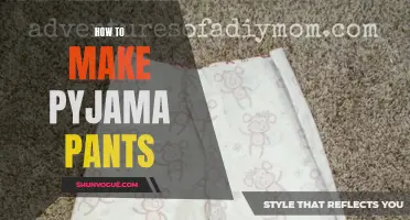 The Ultimate Guide to Making Your Own Pyjama Pants
