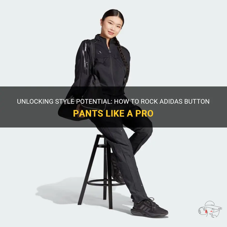 Unlocking Style Potential: How To Rock Adidas Button Pants Like A Pro ...