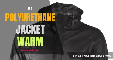 Is a Polyurethane Jacket Warm? The Truth Revealed
