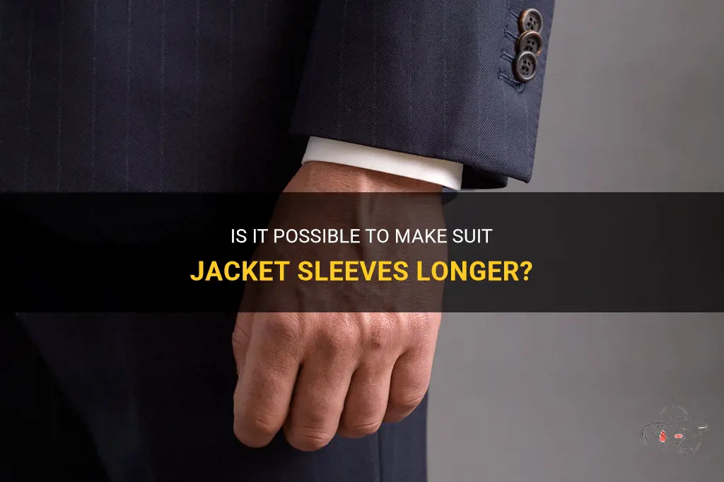 is it possible to make suit jacket sleeves longer
