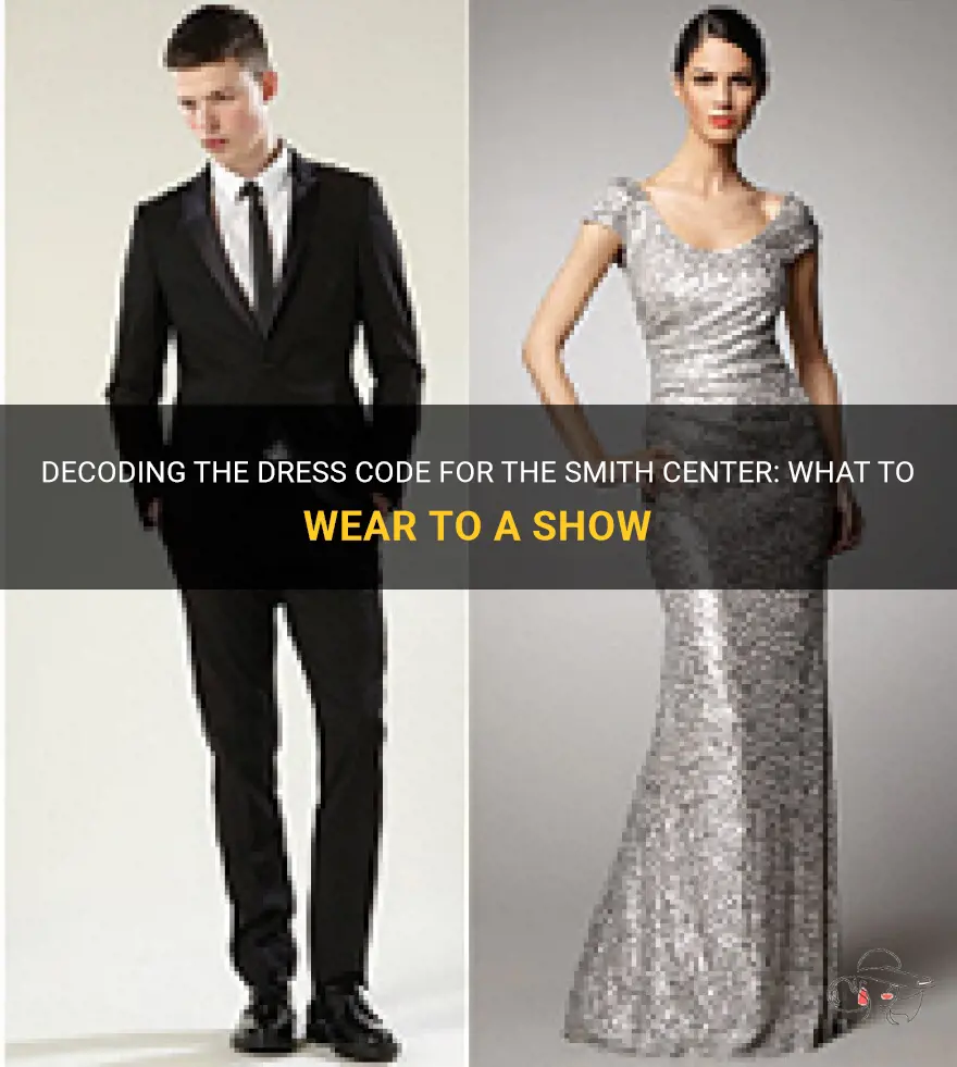 Decoding The Dress Code For The Smith Center: What To Wear To A Show ...