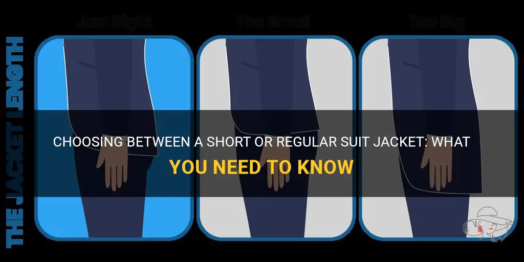 should I choose short or regular suit jacket