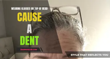 Does Wearing Glasses on Top of Your Head Cause a Dent?