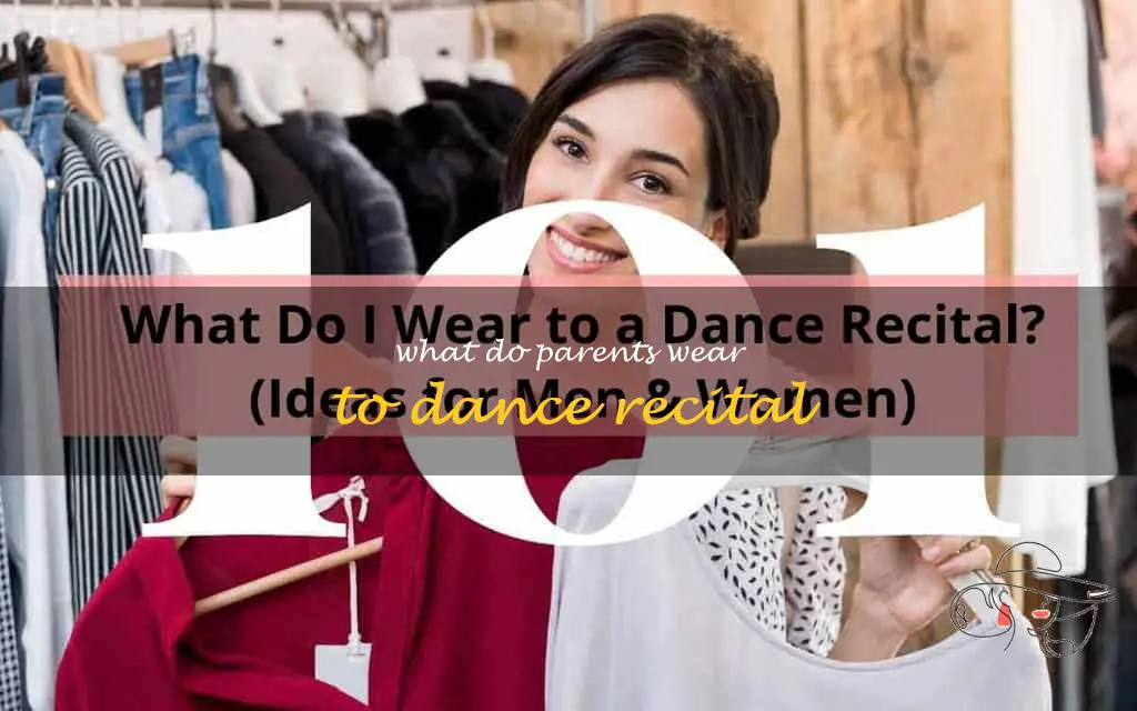 what do parents wear to dance recital