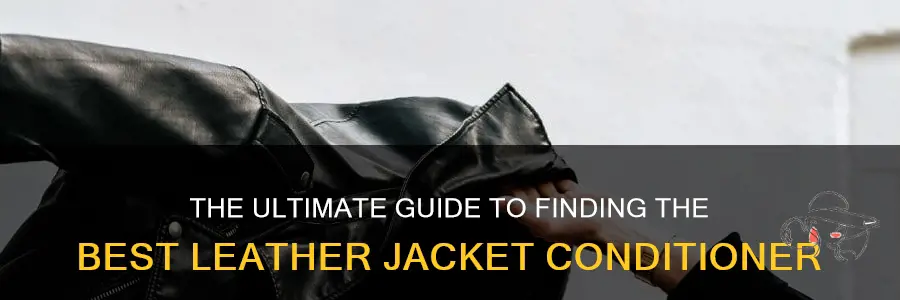 The Ultimate Guide To Finding The Best Leather Jacket Conditioner ...