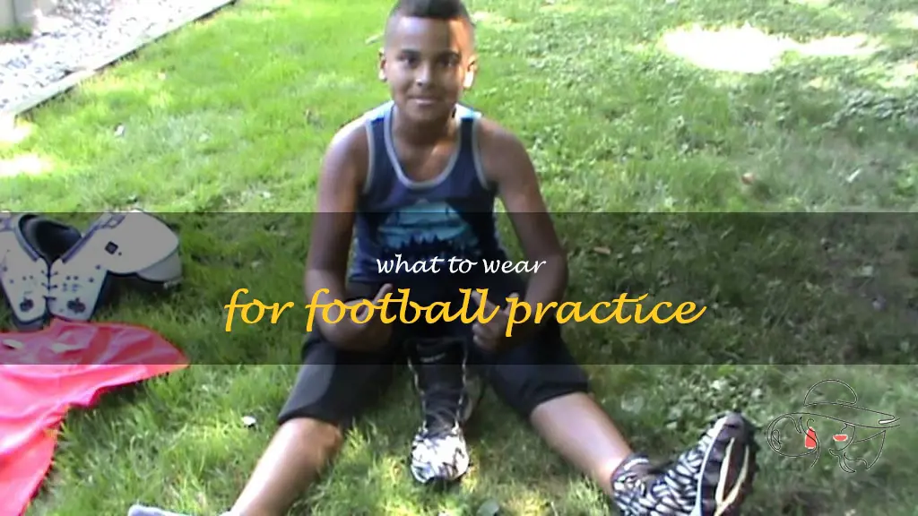 what to wear for football practice