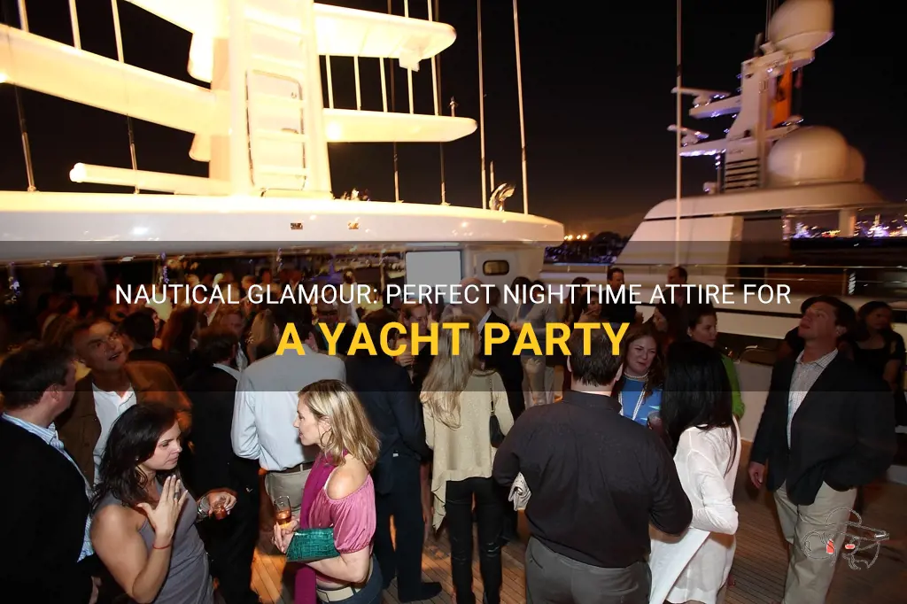 what to wear to a yacht party at night