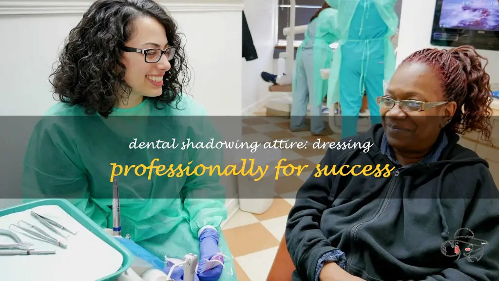 what to wear when shadowing a dentist