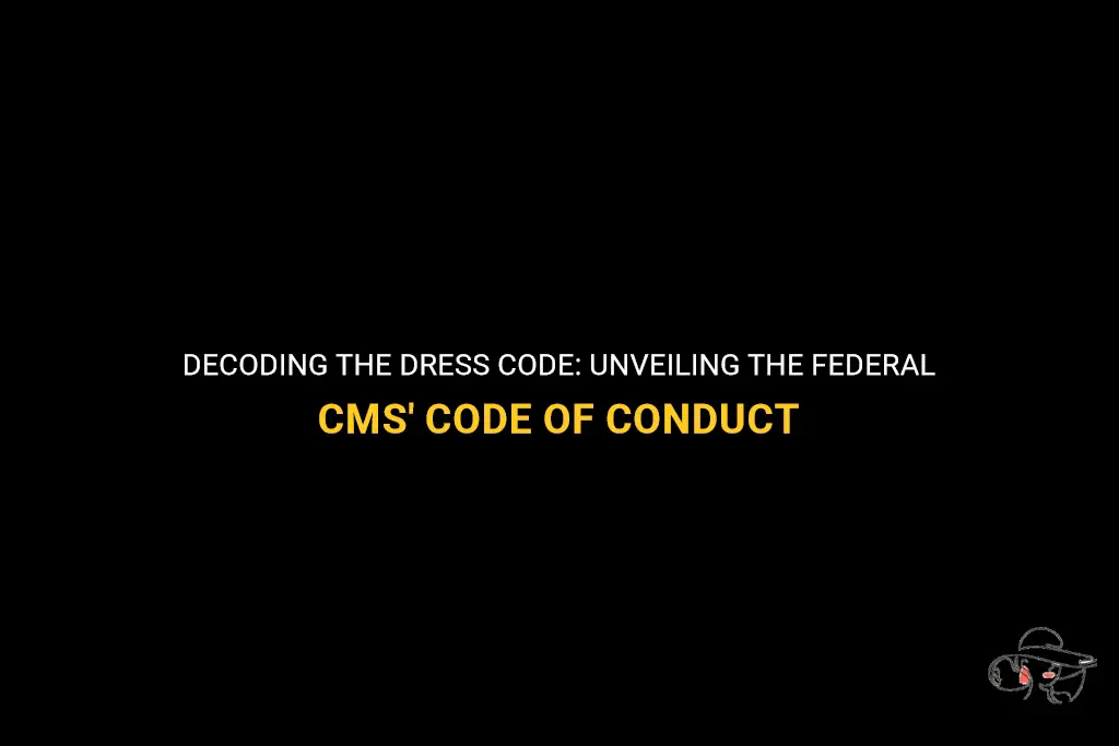 where do you find the dress code for federal cms