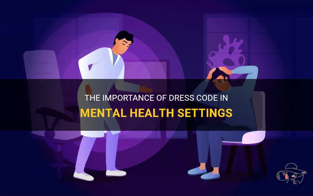 why dress code is important while working in mental health